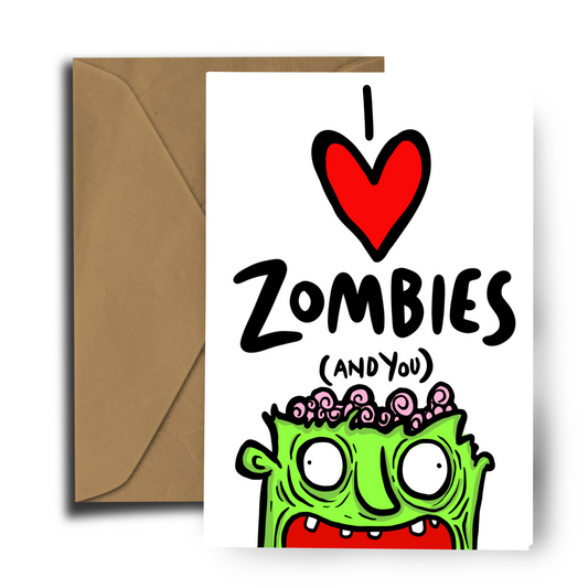 I Love Zombies and you - Greeting Card -Valentines