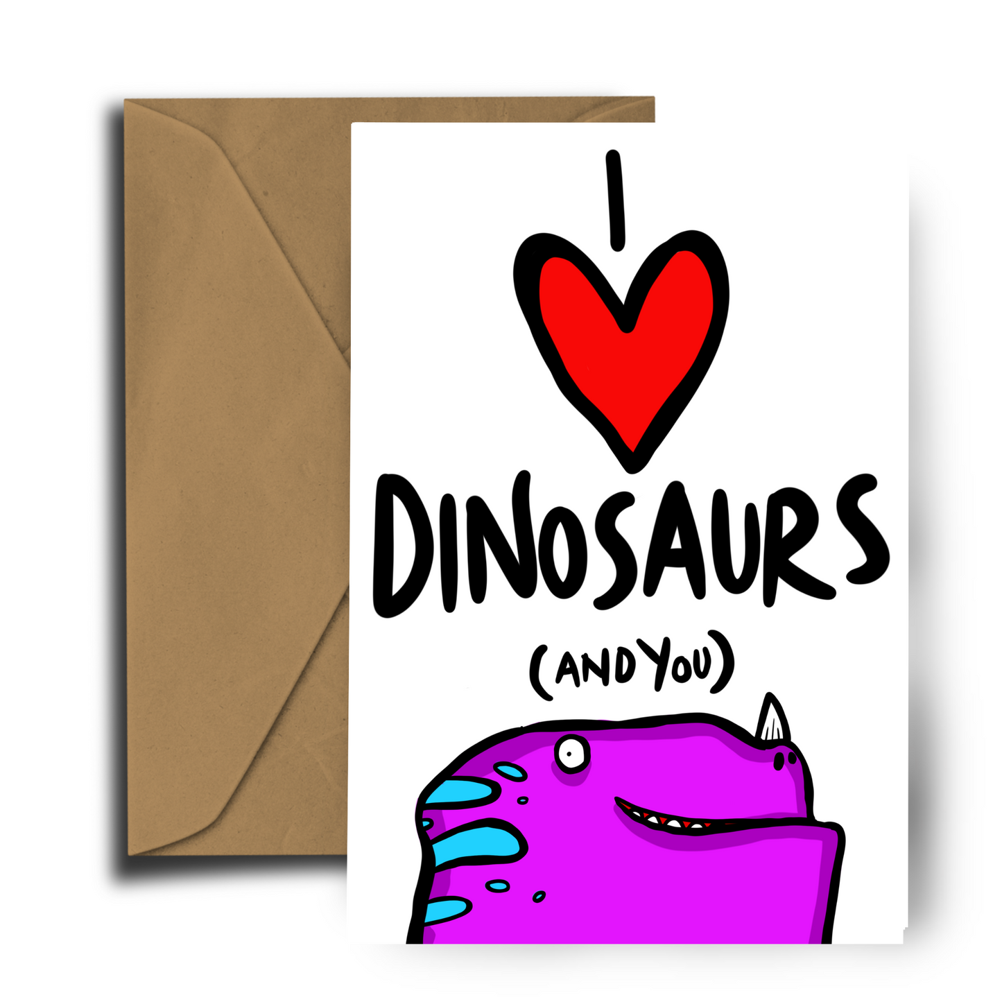 I love Dinosaurs and You - Greeting Card - Valentines